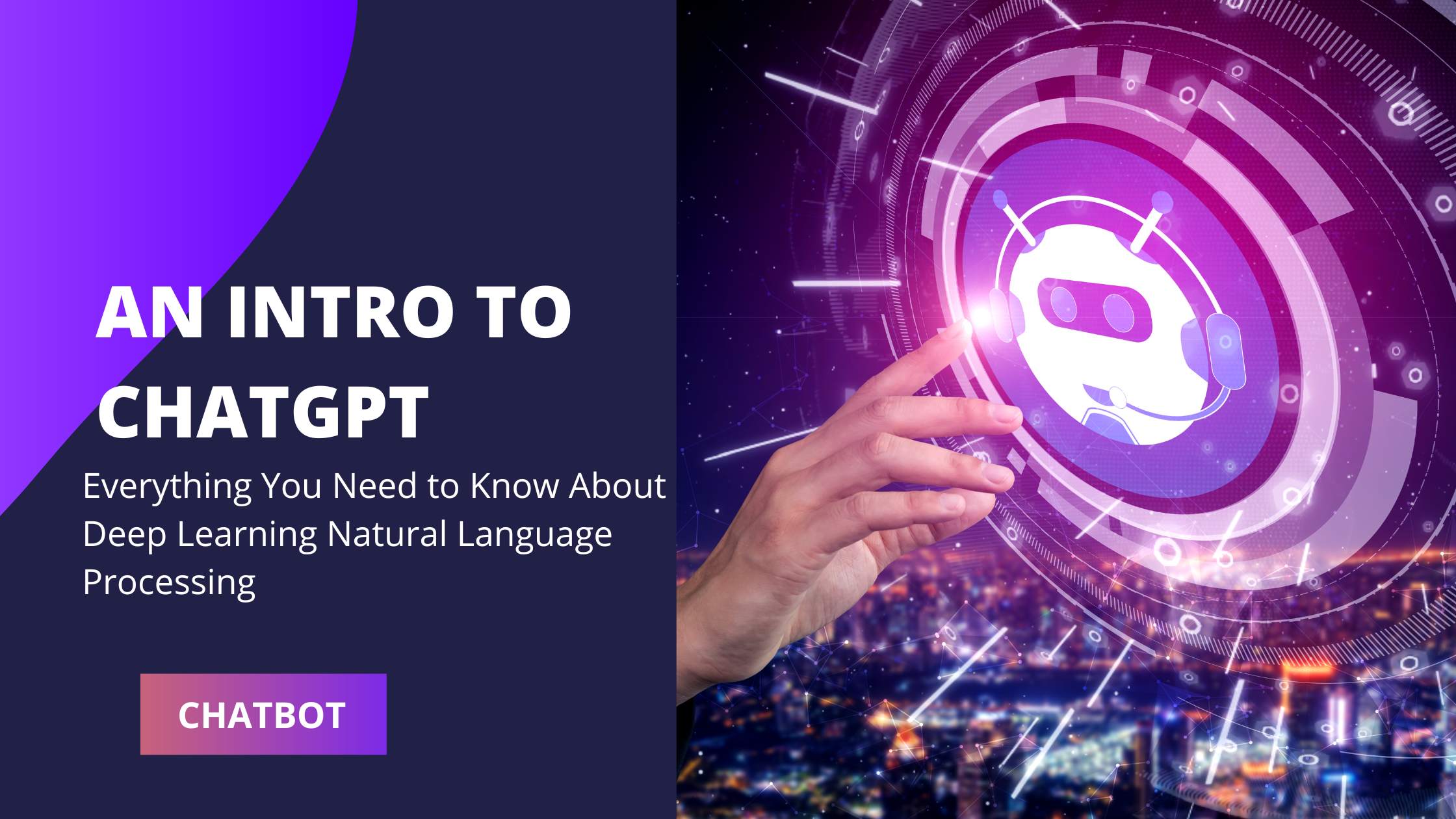 You are currently viewing An Introduction to Chat GPT: Everything You Need to Know About Deep Learning Natural Language Processing